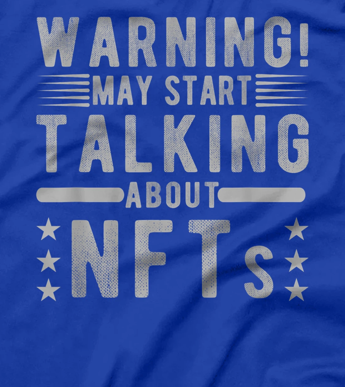Funny Sarcastic Quote Warning May Start Talking About NFTs T-Shirt, Women T-Shirt