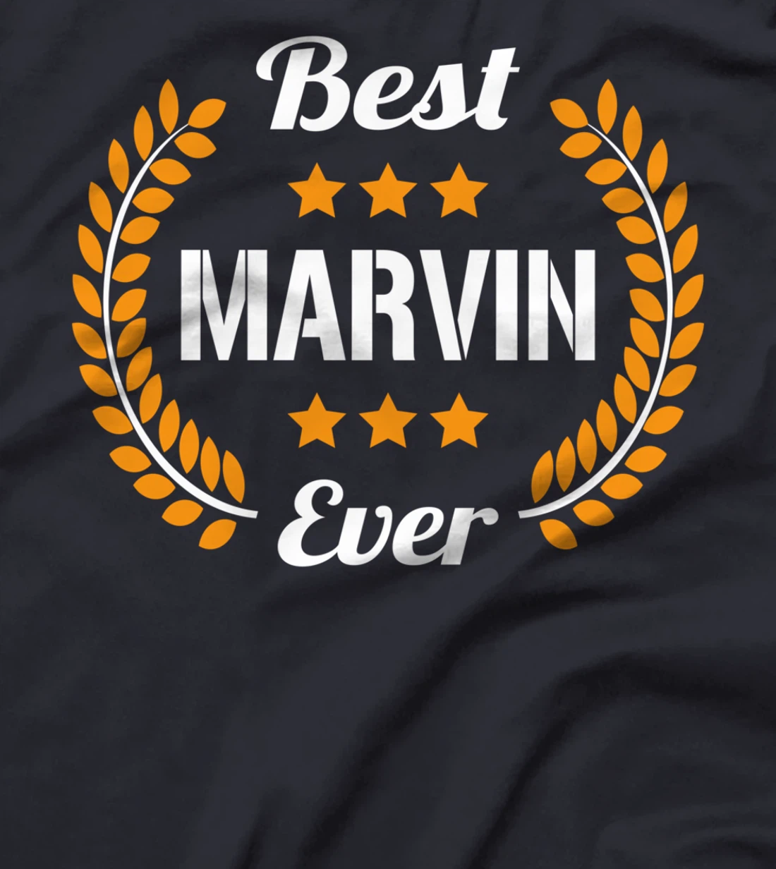 Best Marvin Ever Funny Saying First Name Marvin T-Shirt
