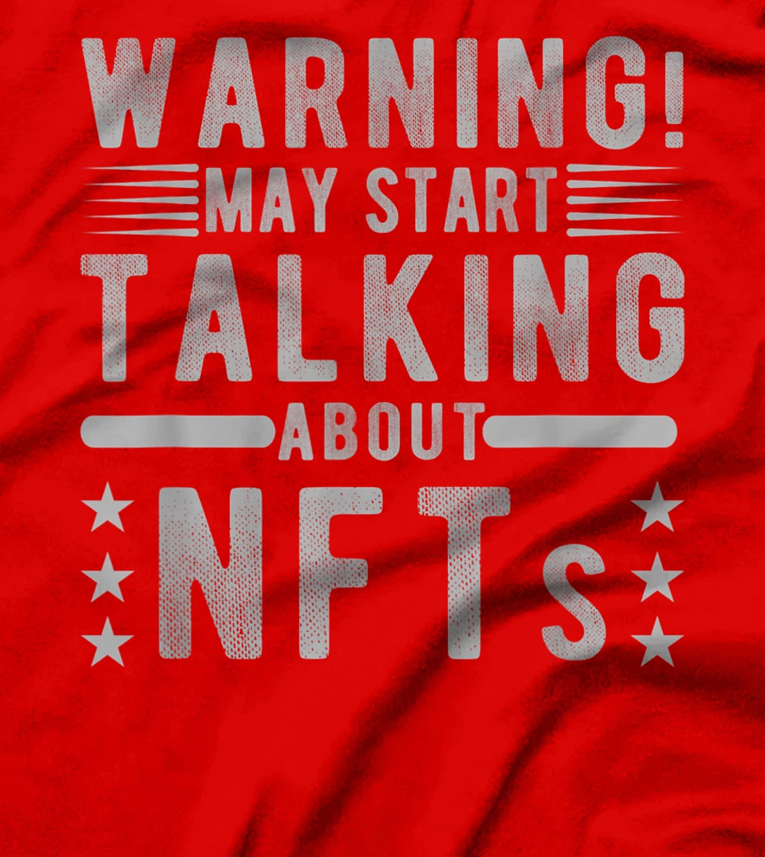 Funny Sarcastic Quote Warning May Start Talking About NFTs T-Shirt, Women T-Shirt