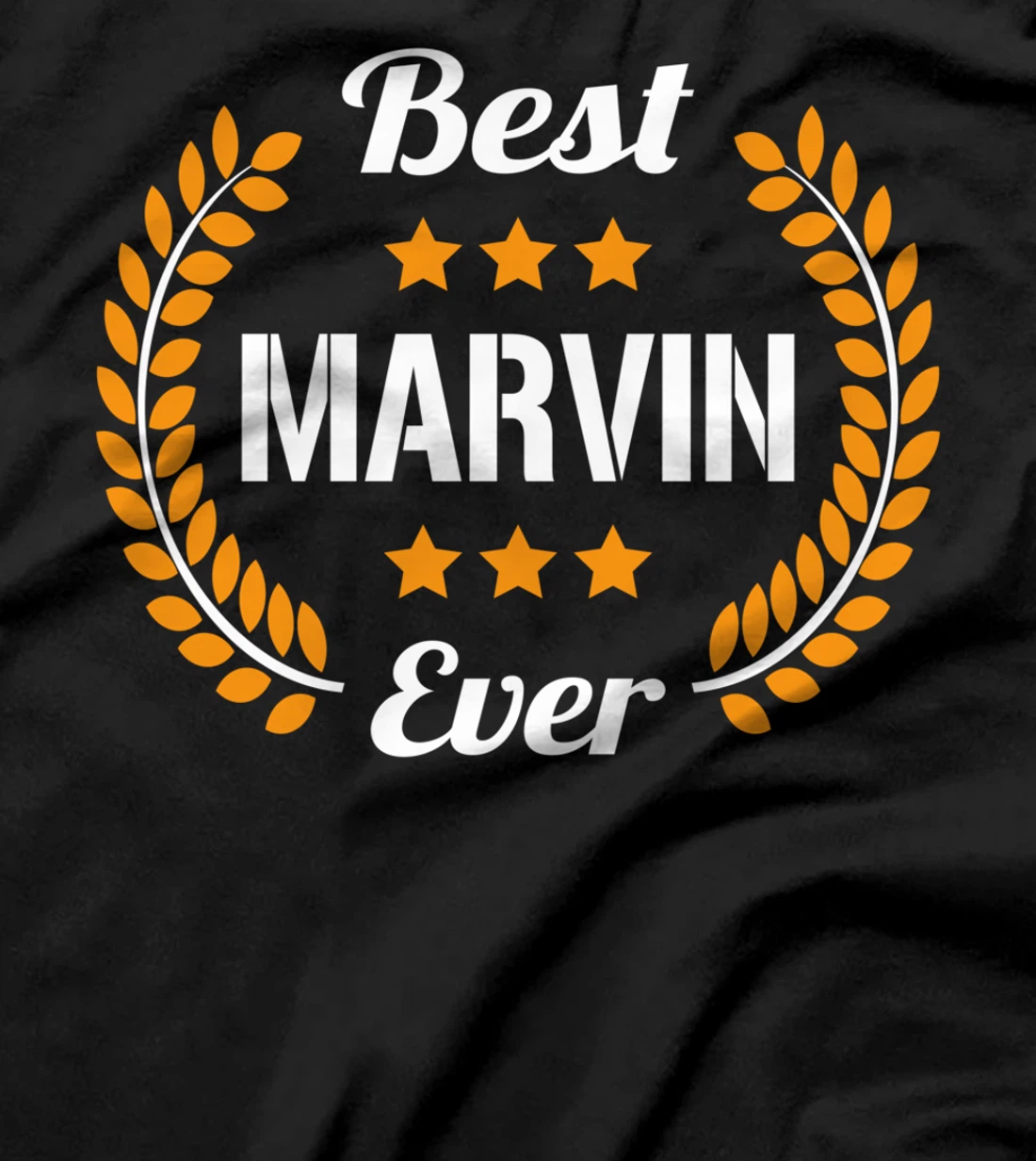 Best Marvin Ever Funny Saying First Name Marvin T-Shirt