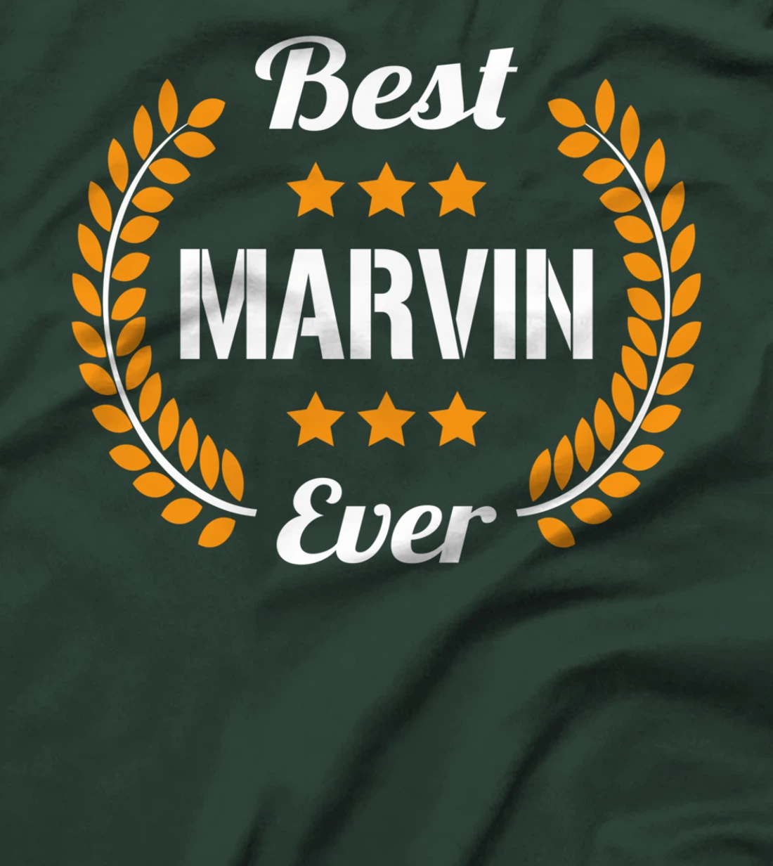 Best Marvin Ever Funny Saying First Name Marvin T-Shirt