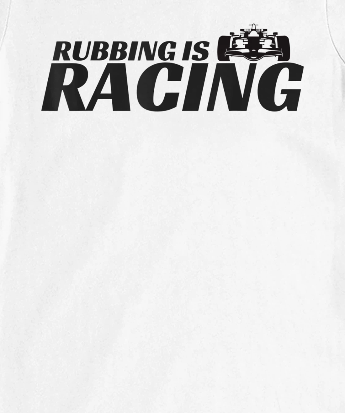 Rubbing Is Racing Stock Car Racing Engine Mechanic Men Women T-Shirt, Kid T-Shirt and Women T-Shirt