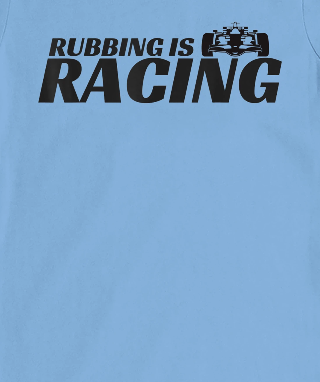 Rubbing Is Racing Stock Car Racing Engine Mechanic Men Women T-Shirt, Kid T-Shirt and Women T-Shirt