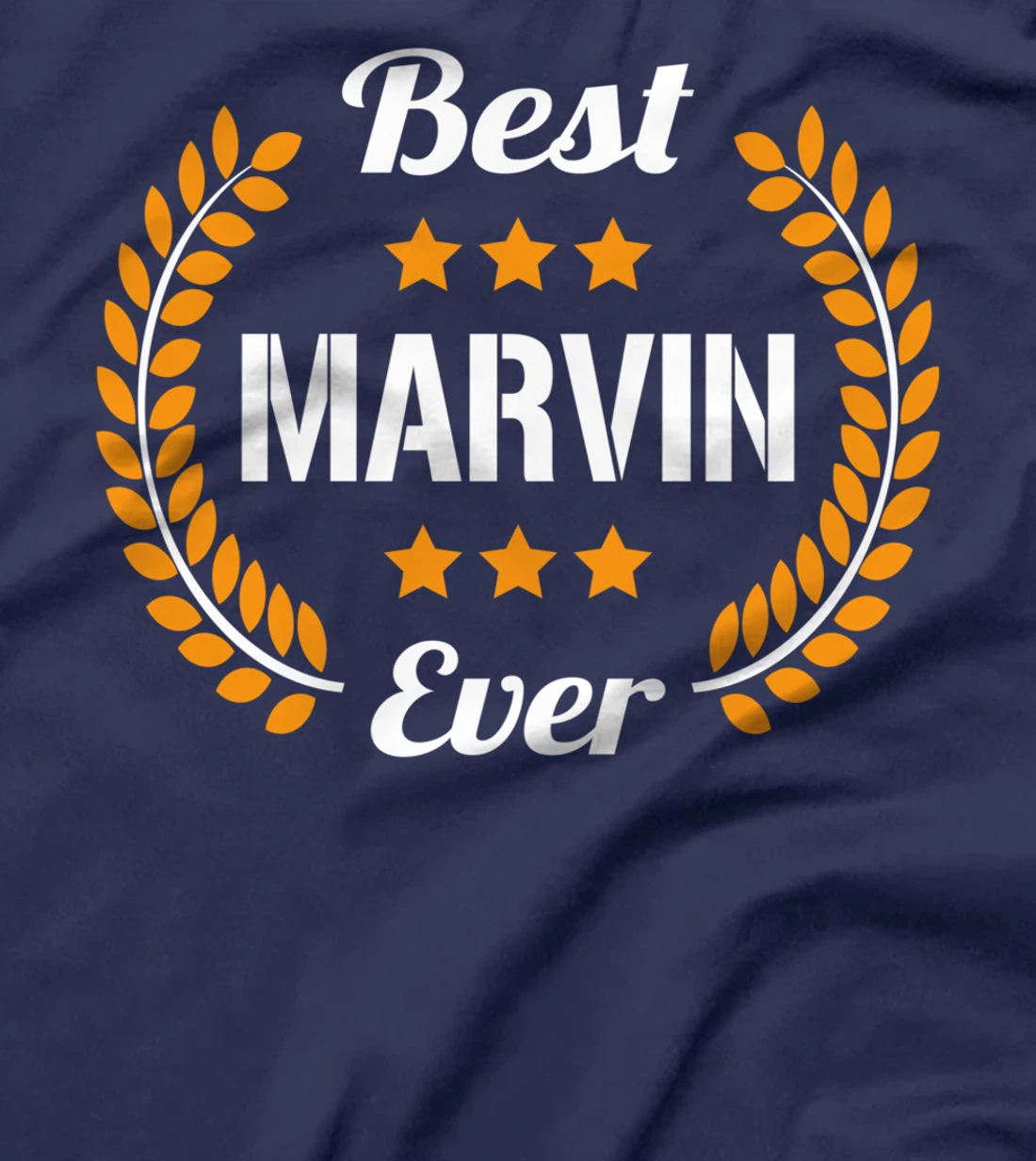 Best Marvin Ever Funny Saying First Name Marvin T-Shirt
