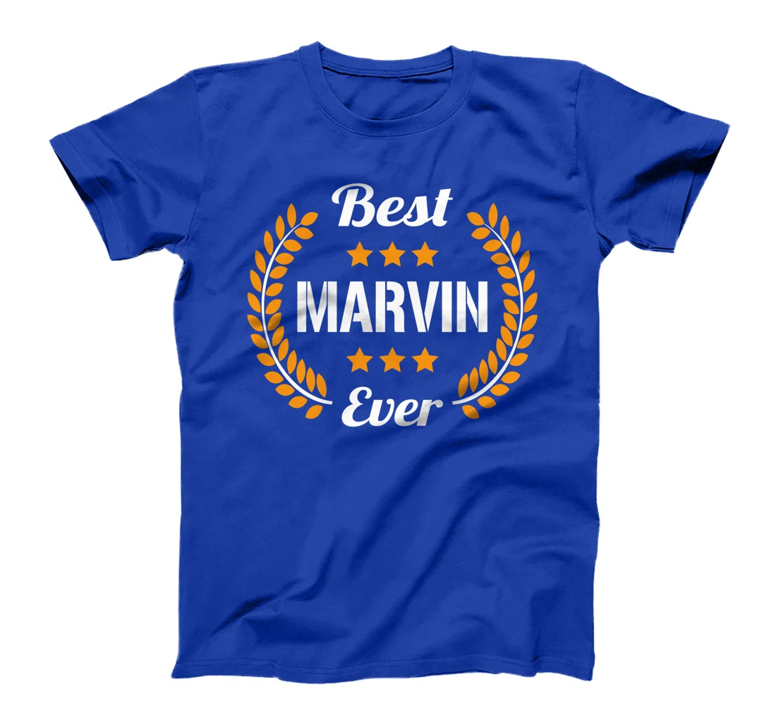 Best Marvin Ever Funny Saying First Name Marvin T-Shirt