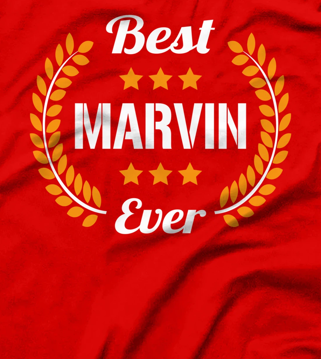 Best Marvin Ever Funny Saying First Name Marvin T-Shirt