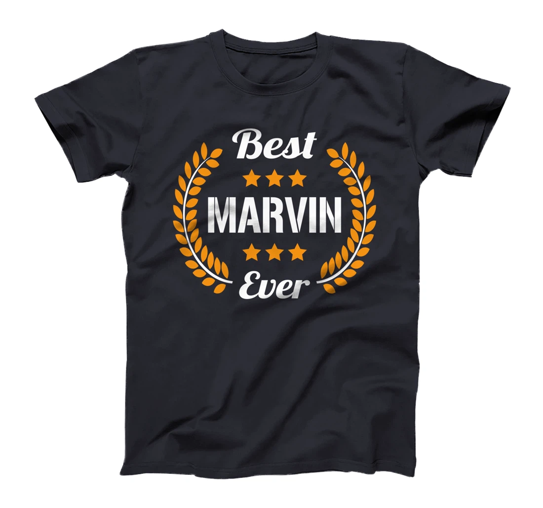 Best Marvin Ever Funny Saying First Name Marvin T-Shirt