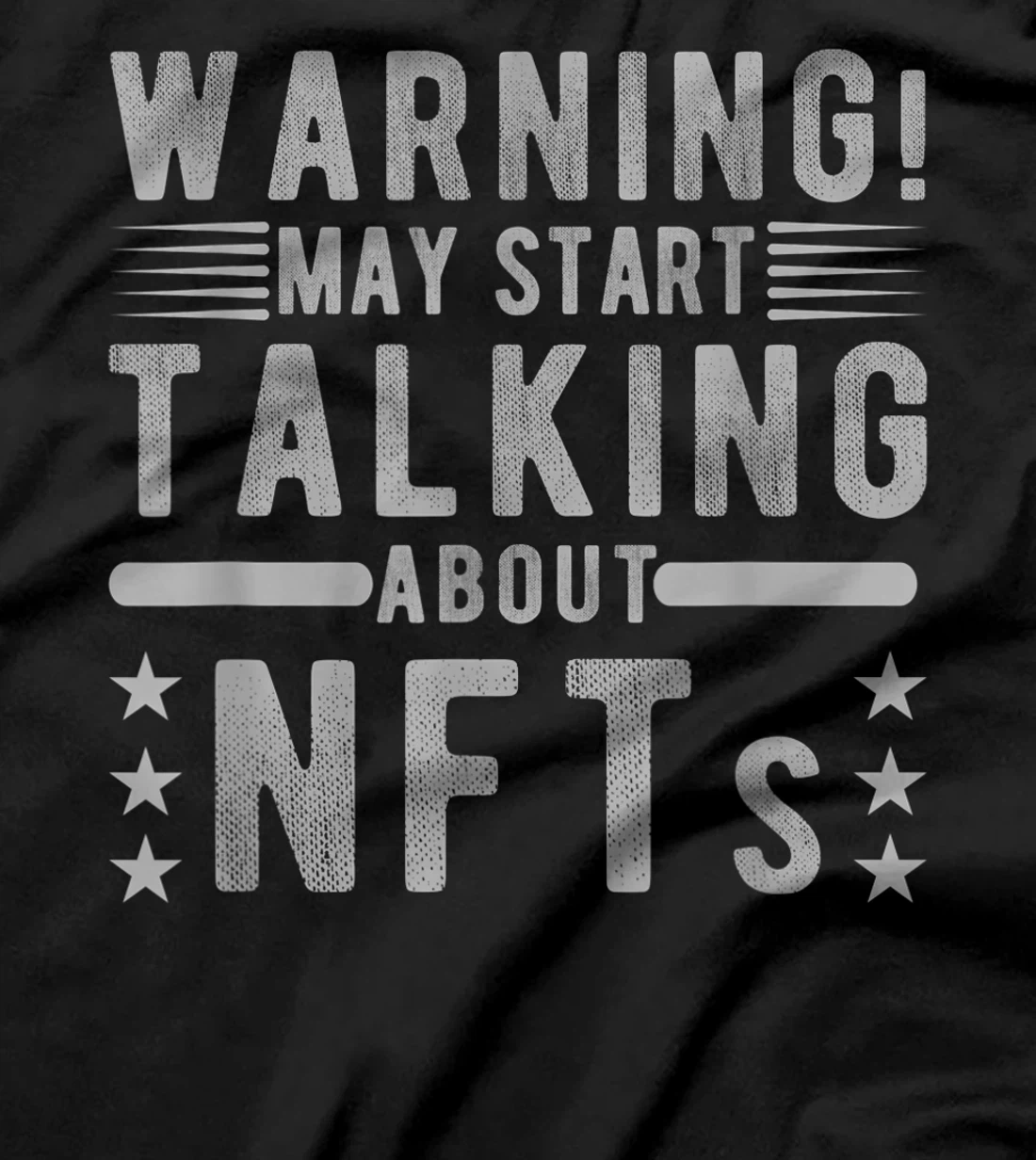Funny Sarcastic Quote Warning May Start Talking About NFTs T-Shirt, Women T-Shirt