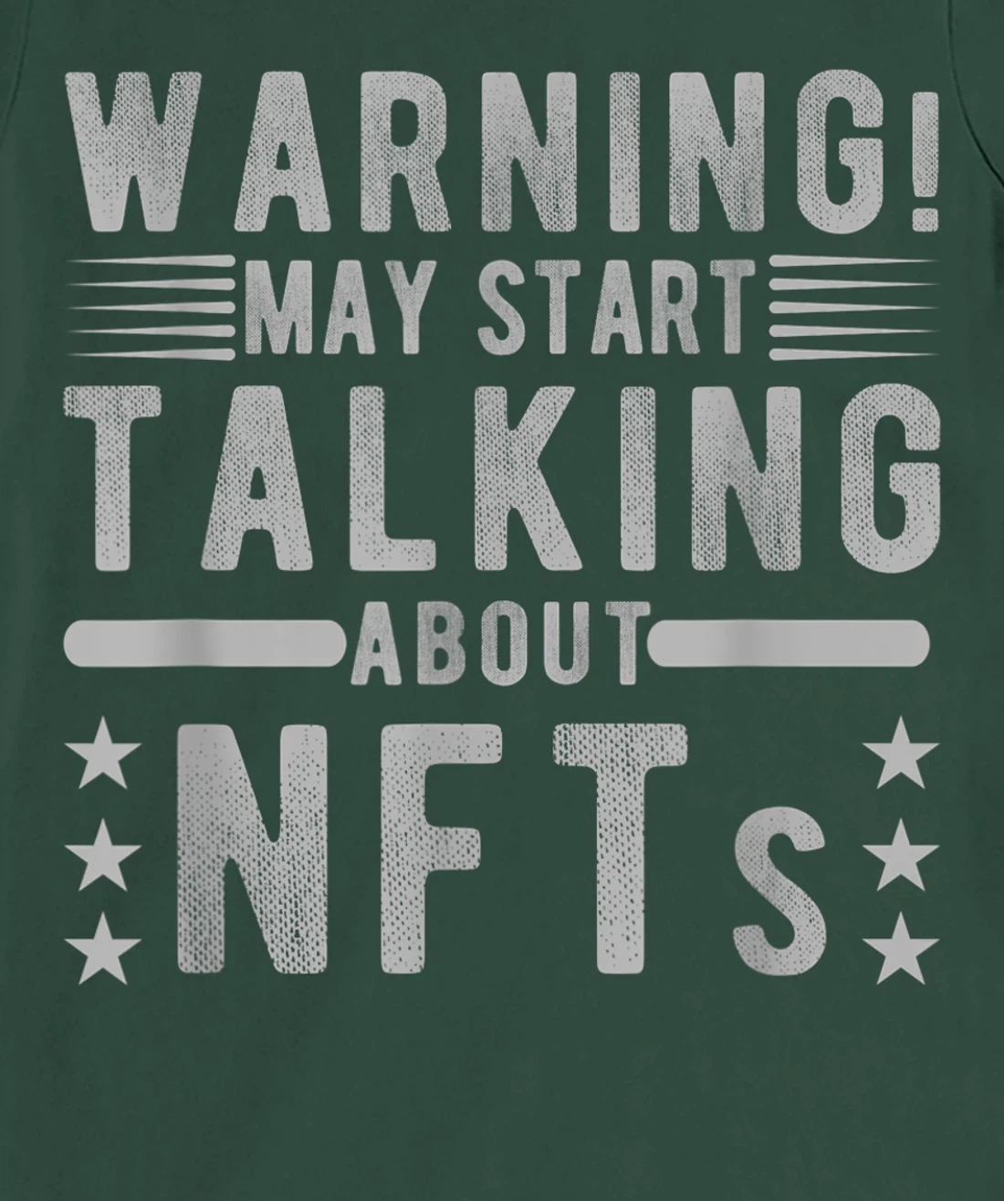 Funny Sarcastic Quote Warning May Start Talking About NFTs T-Shirt, Women T-Shirt