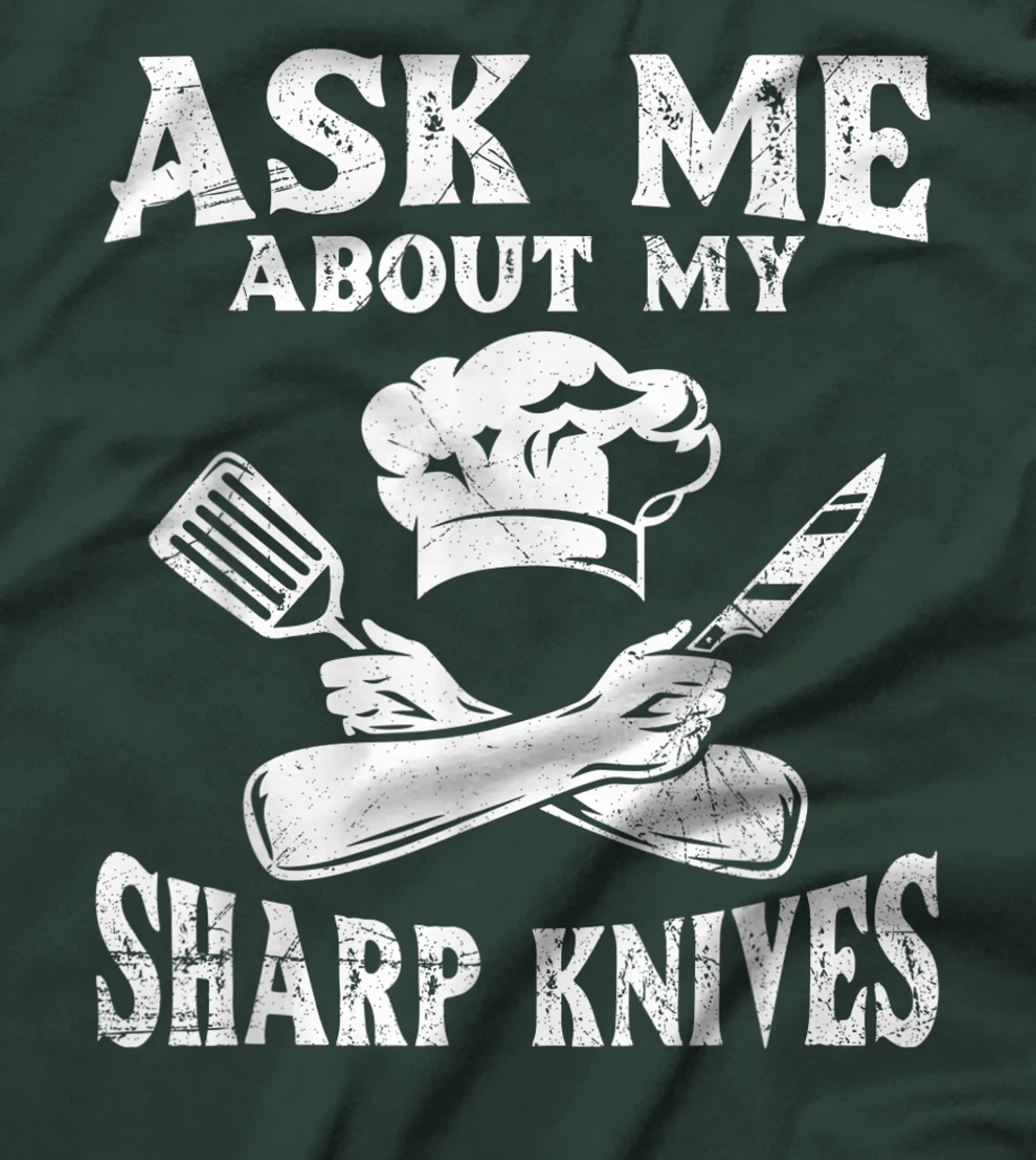 Ask me about my sharp knives Design for a Chef T-Shirt, Women T-Shirt