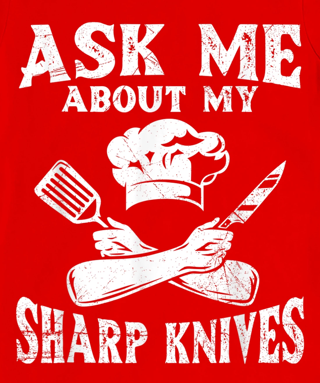 Ask me about my sharp knives Design for a Chef T-Shirt, Women T-Shirt