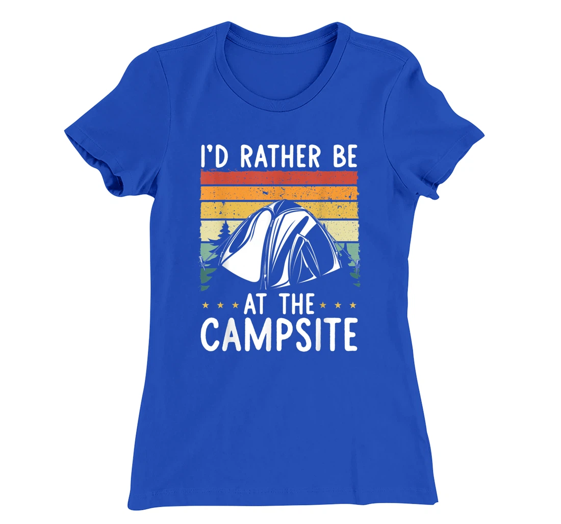 I'd Rather Be At The Campsite Retro Vintage Camping Hiking T-Shirt, Women T-Shirt