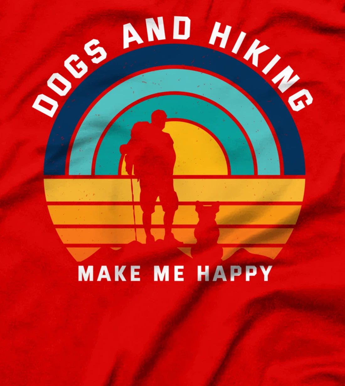 Dogs and Hiking Make Me Happy T-Shirt
