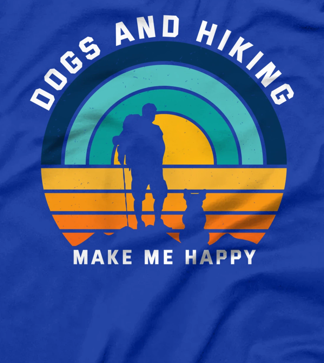 Dogs and Hiking Make Me Happy T-Shirt