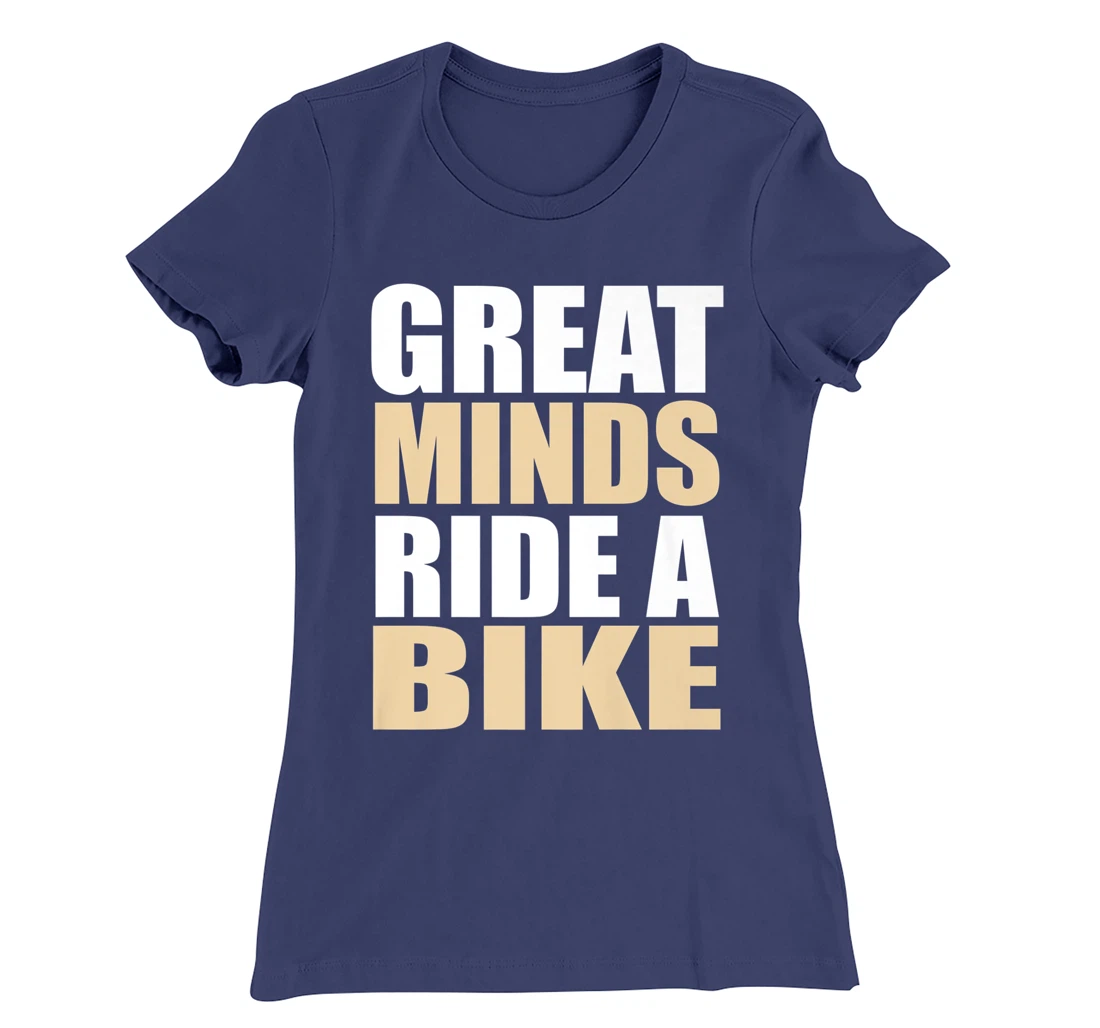 Great Minds Ride A Bike - Cyclist Mountain Biker EBike T-Shirt, Women T-Shirt
