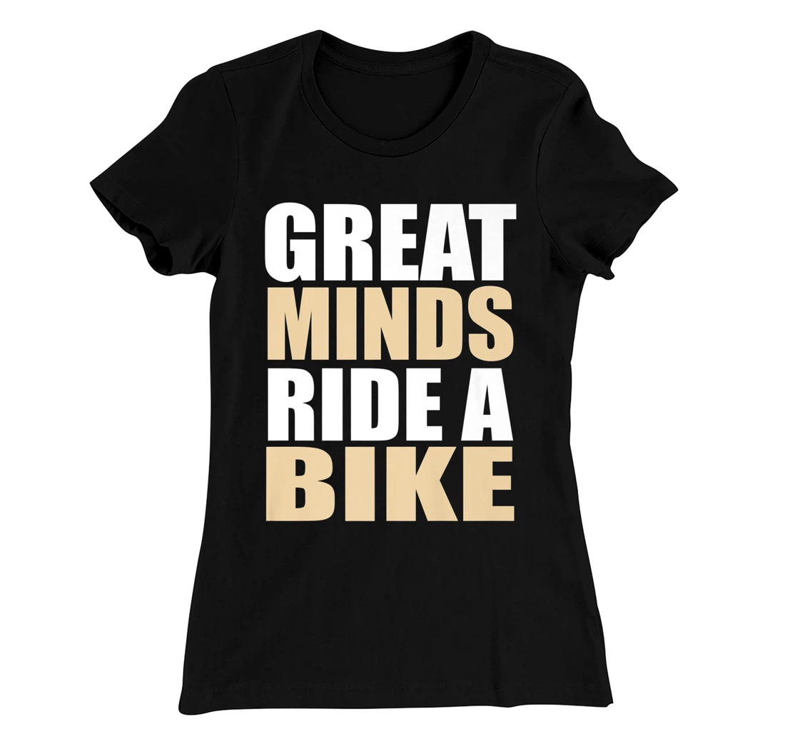 Great Minds Ride A Bike - Cyclist Mountain Biker EBike T-Shirt, Women T-Shirt