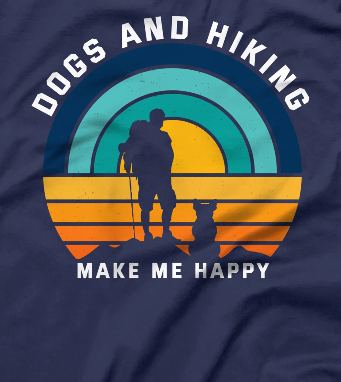 Dogs and Hiking Make Me Happy T-Shirt