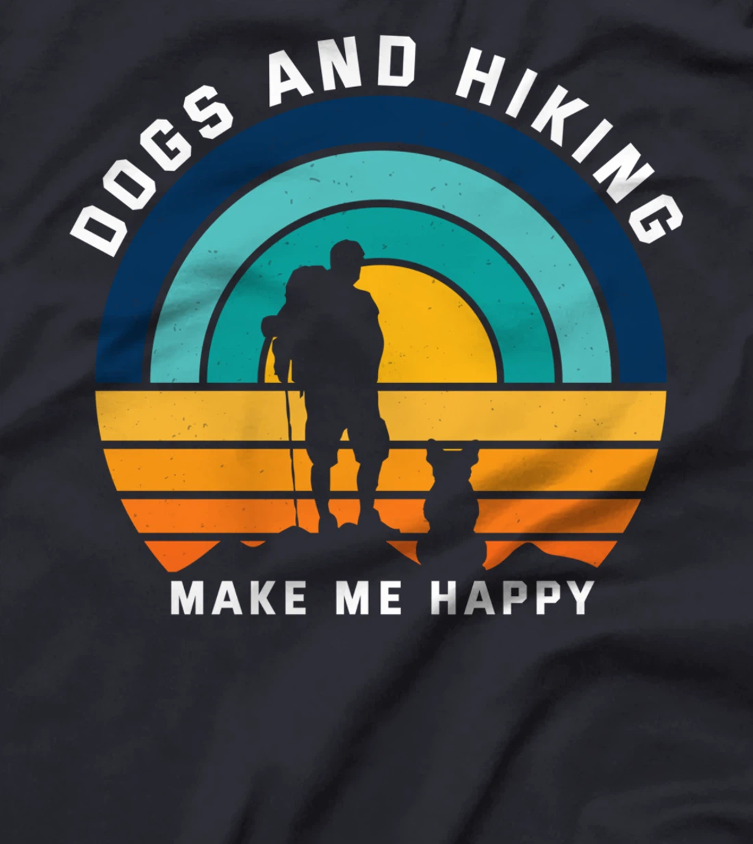 Dogs and Hiking Make Me Happy T-Shirt