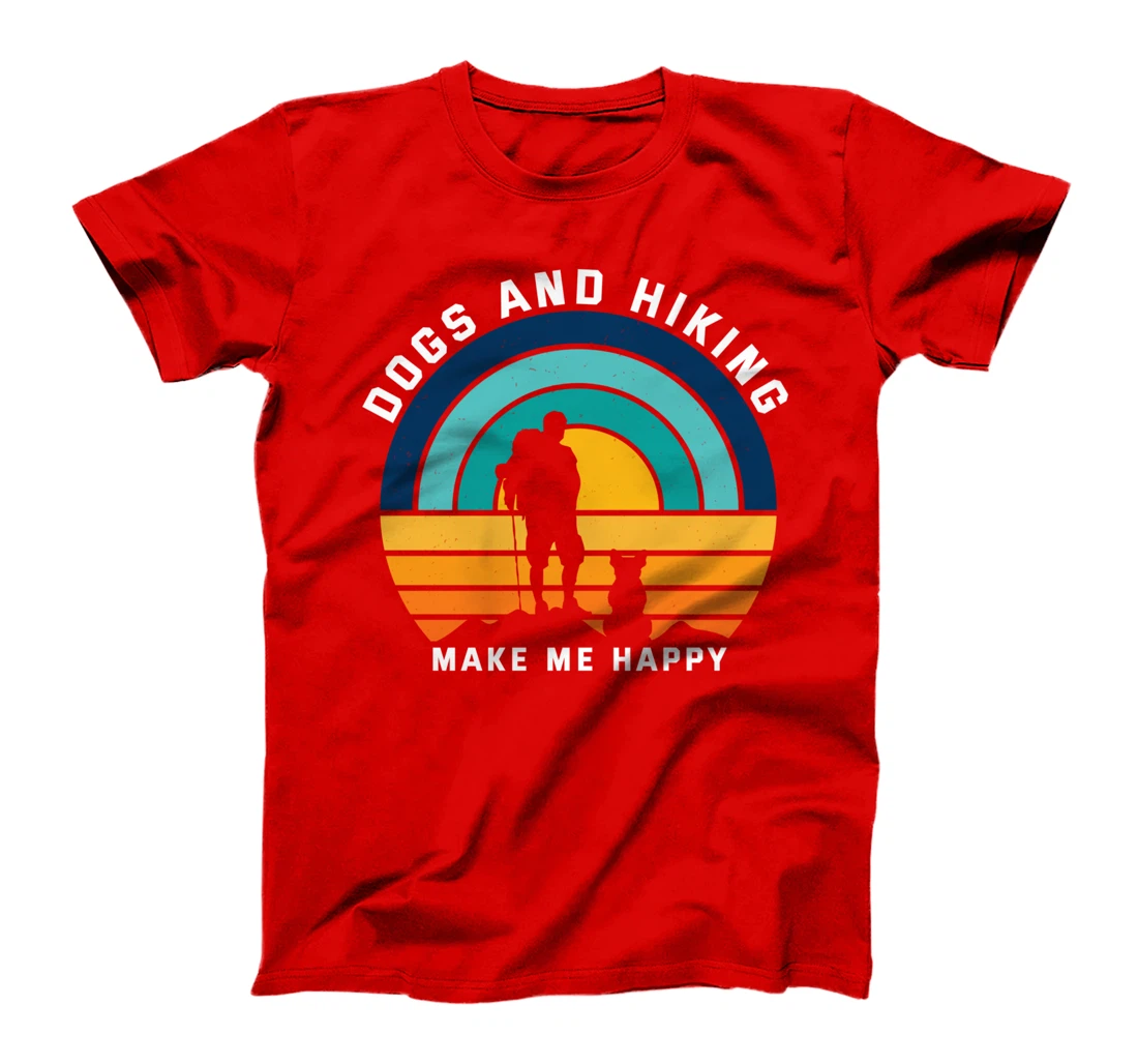 Dogs and Hiking Make Me Happy T-Shirt