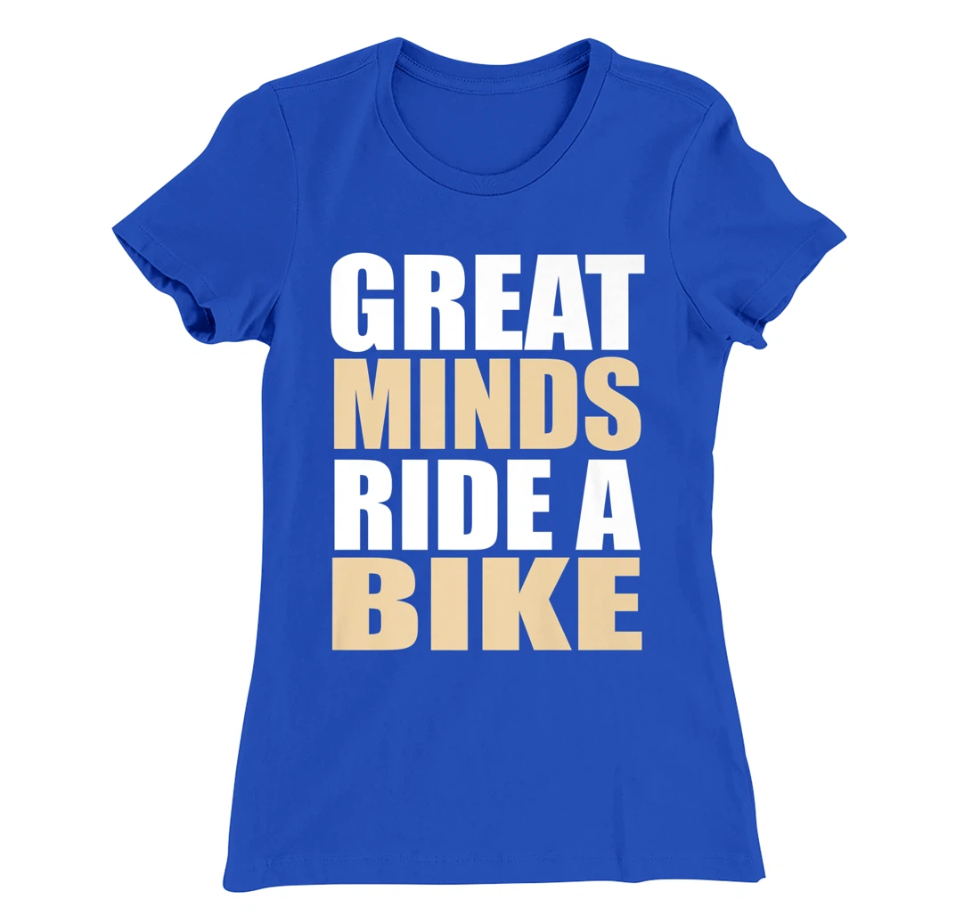 Great Minds Ride A Bike - Cyclist Mountain Biker EBike T-Shirt, Women T-Shirt