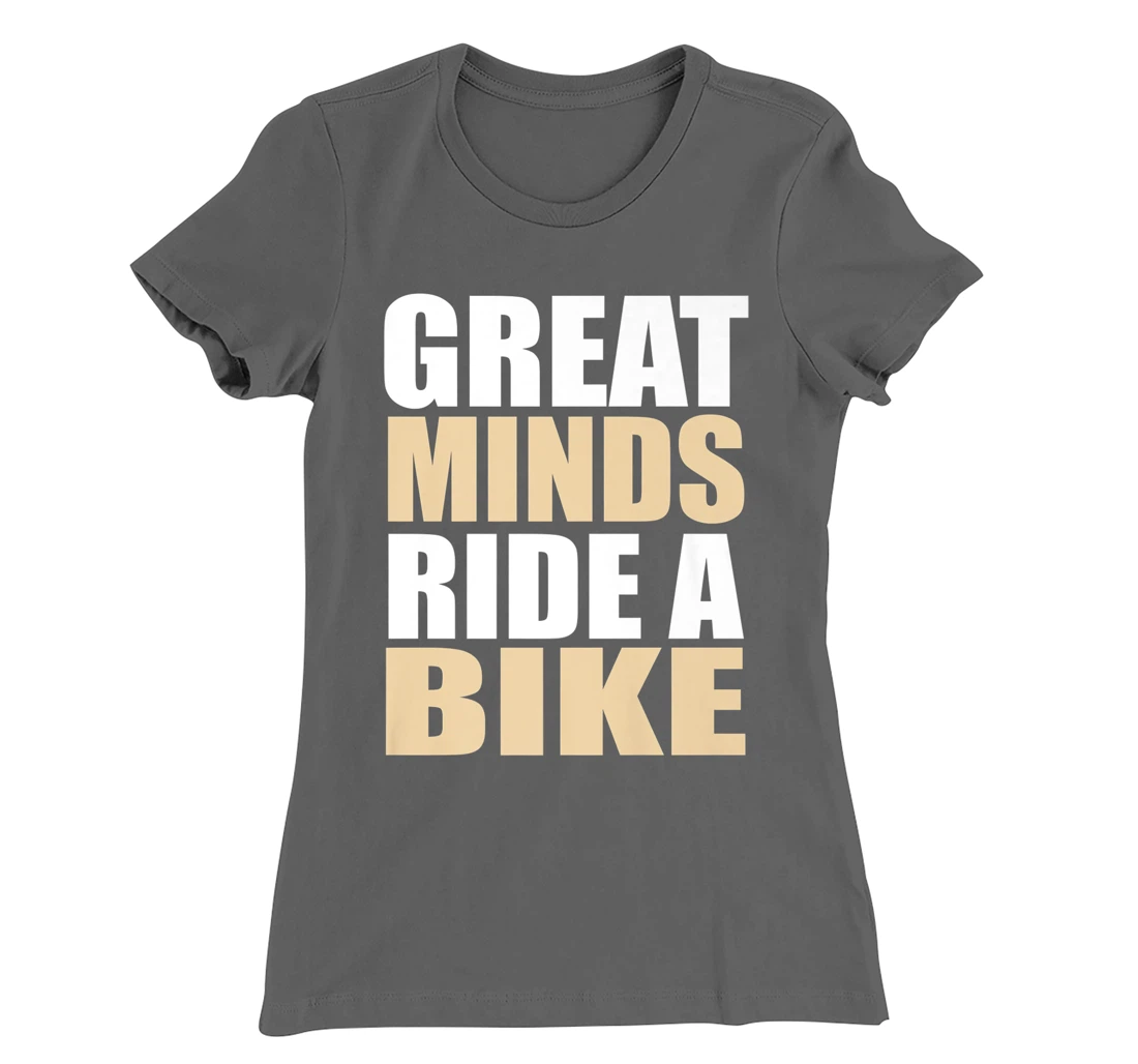 Great Minds Ride A Bike - Cyclist Mountain Biker EBike T-Shirt, Women T-Shirt