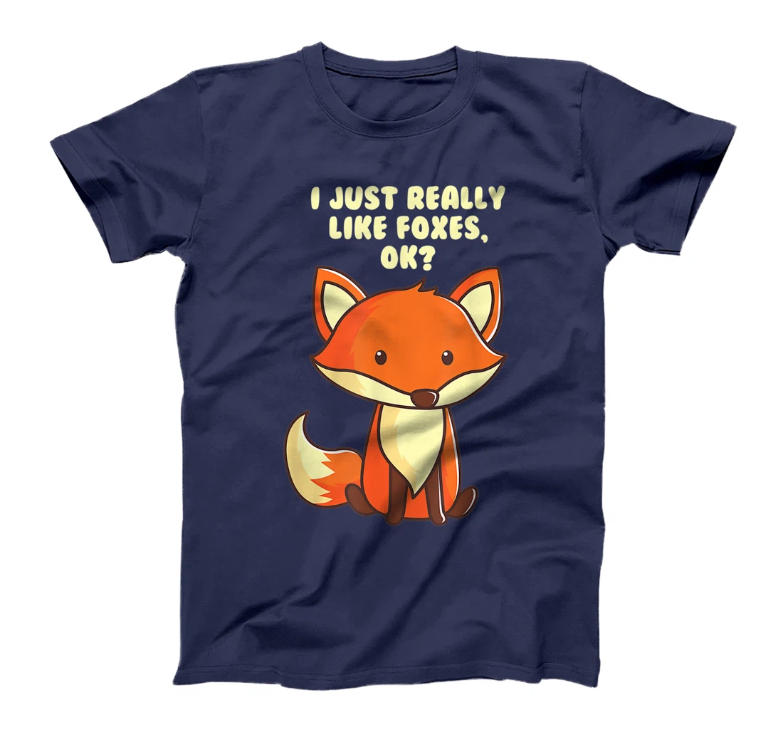 Funny Fox I Just Really Like Foxes Ok T-Shirt, Women T-Shirt