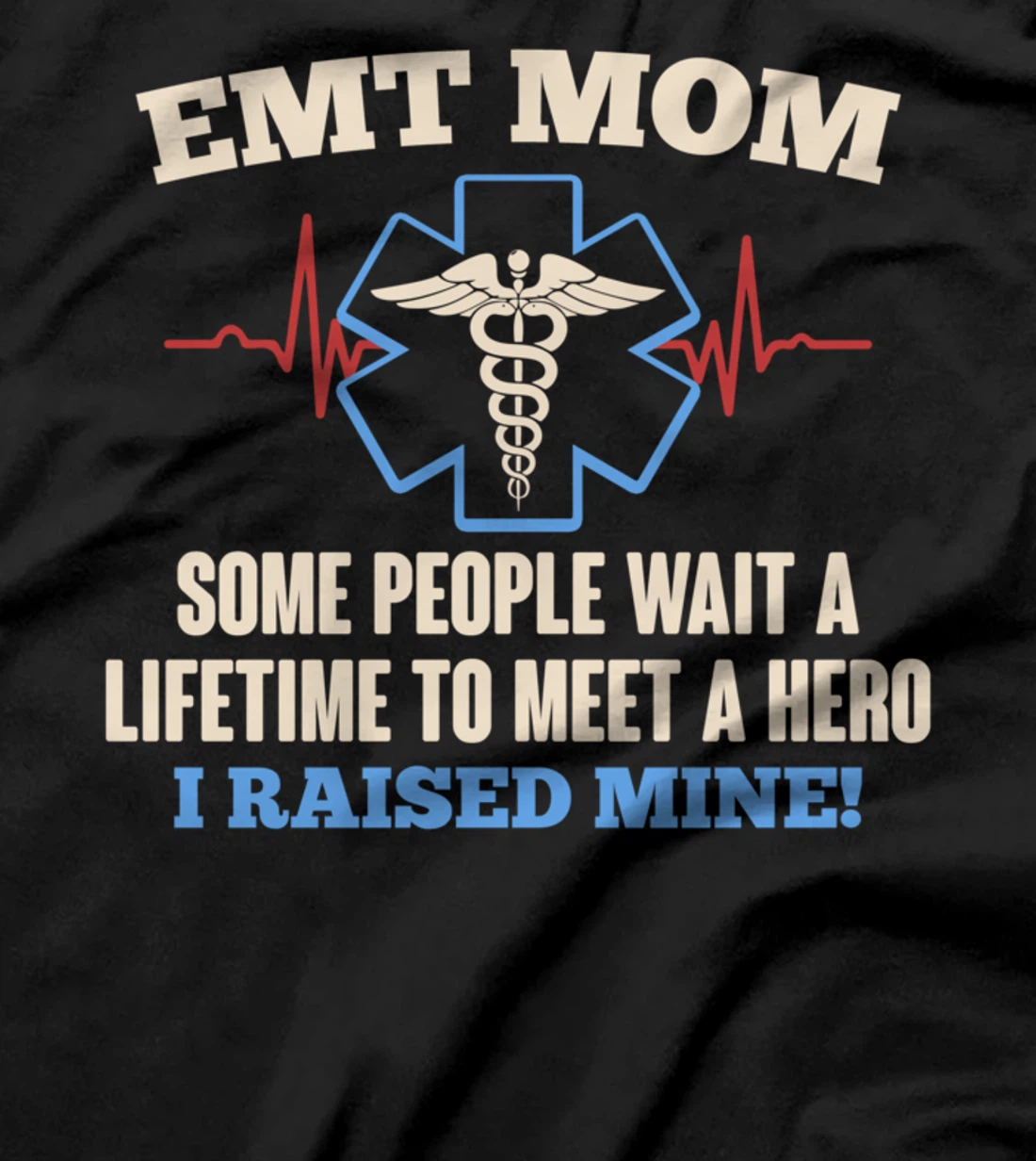 EMT Mom T-Shirt I Emergency Medical EMS Parademics T-Shirt