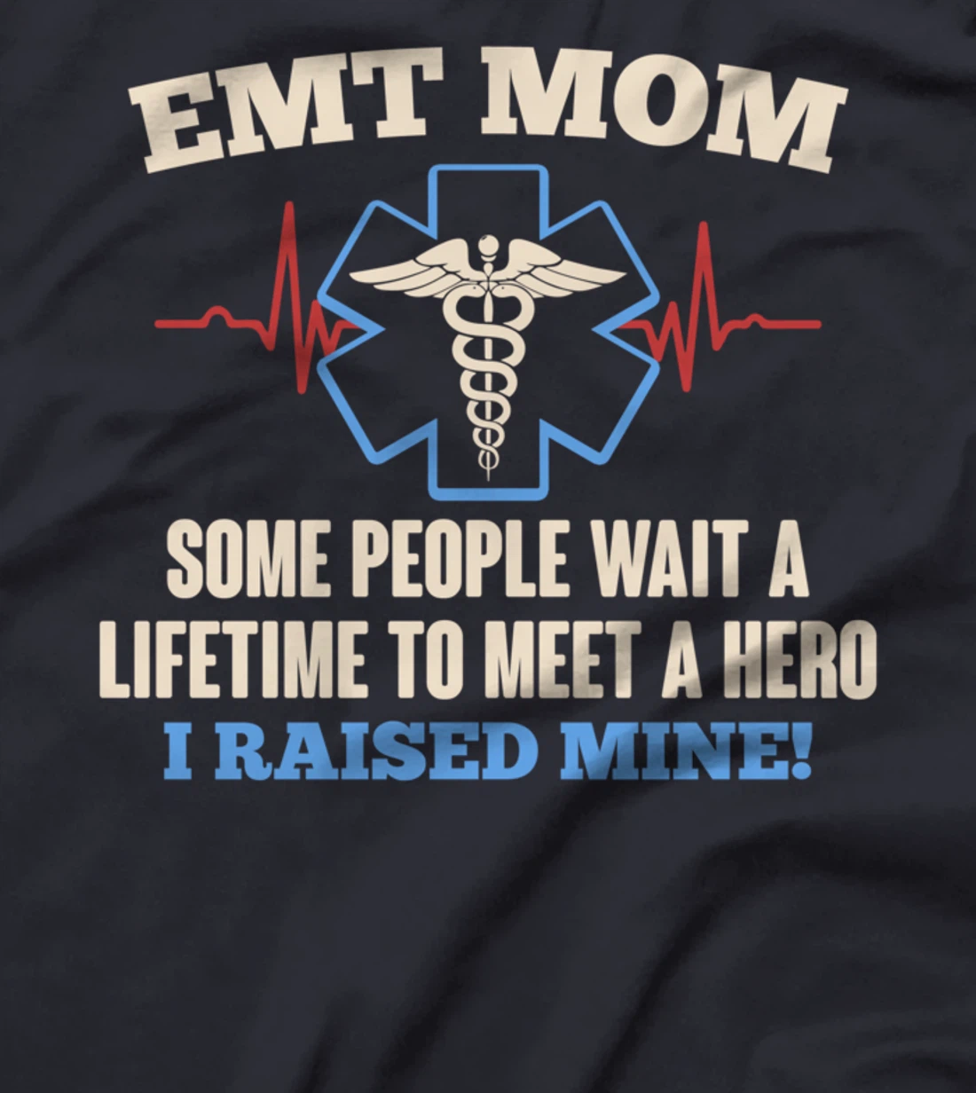 EMT Mom T-Shirt I Emergency Medical EMS Parademics T-Shirt