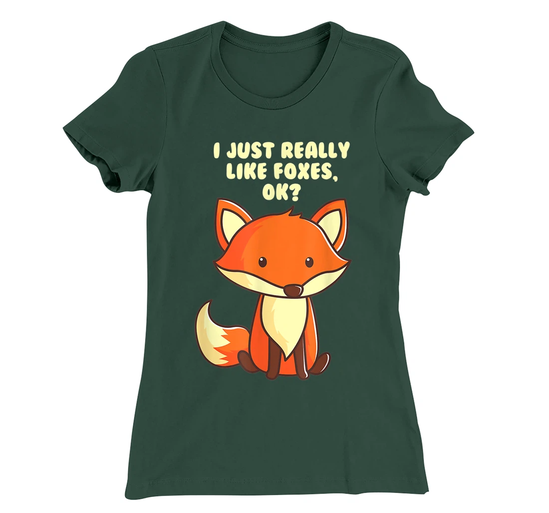 Funny Fox I Just Really Like Foxes Ok T-Shirt, Women T-Shirt