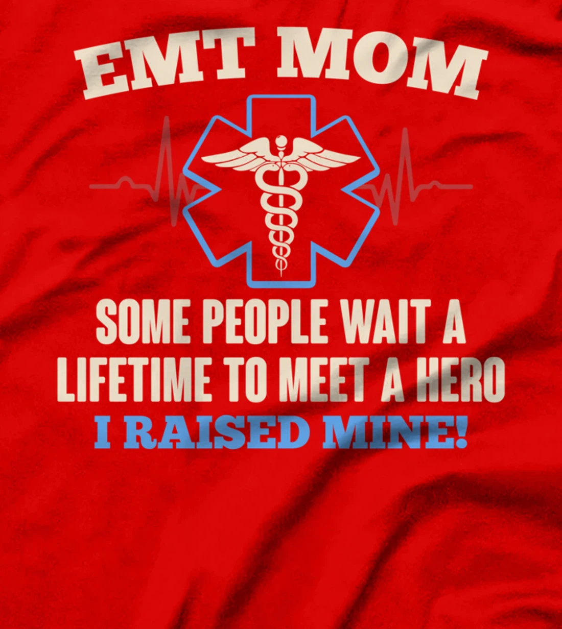 EMT Mom T-Shirt I Emergency Medical EMS Parademics T-Shirt