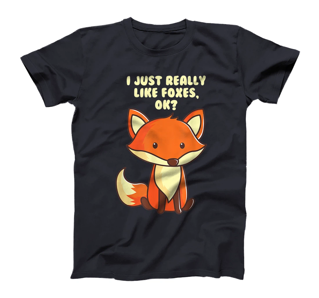 Funny Fox I Just Really Like Foxes Ok T-Shirt, Women T-Shirt