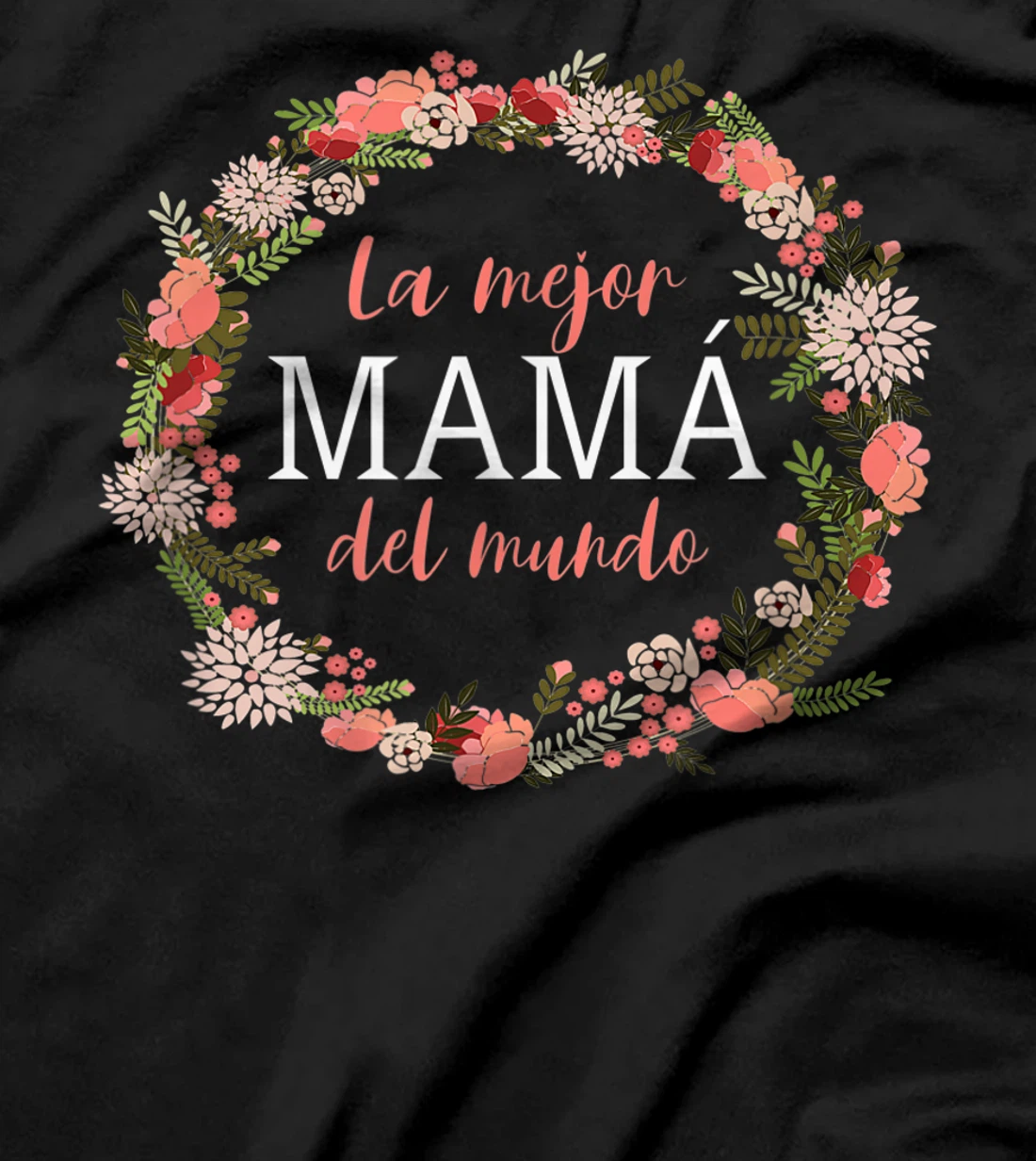 Feliz Dia Mamá - La Mejor Mamá del Mundo - Dia De La Madre T-Shirt, Women T-Shirt