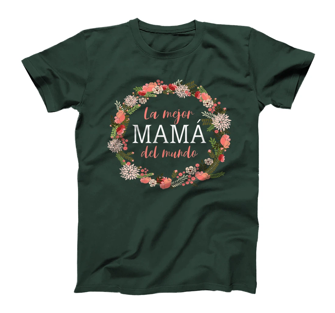 Feliz Dia Mamá - La Mejor Mamá del Mundo - Dia De La Madre T-Shirt, Women T-Shirt
