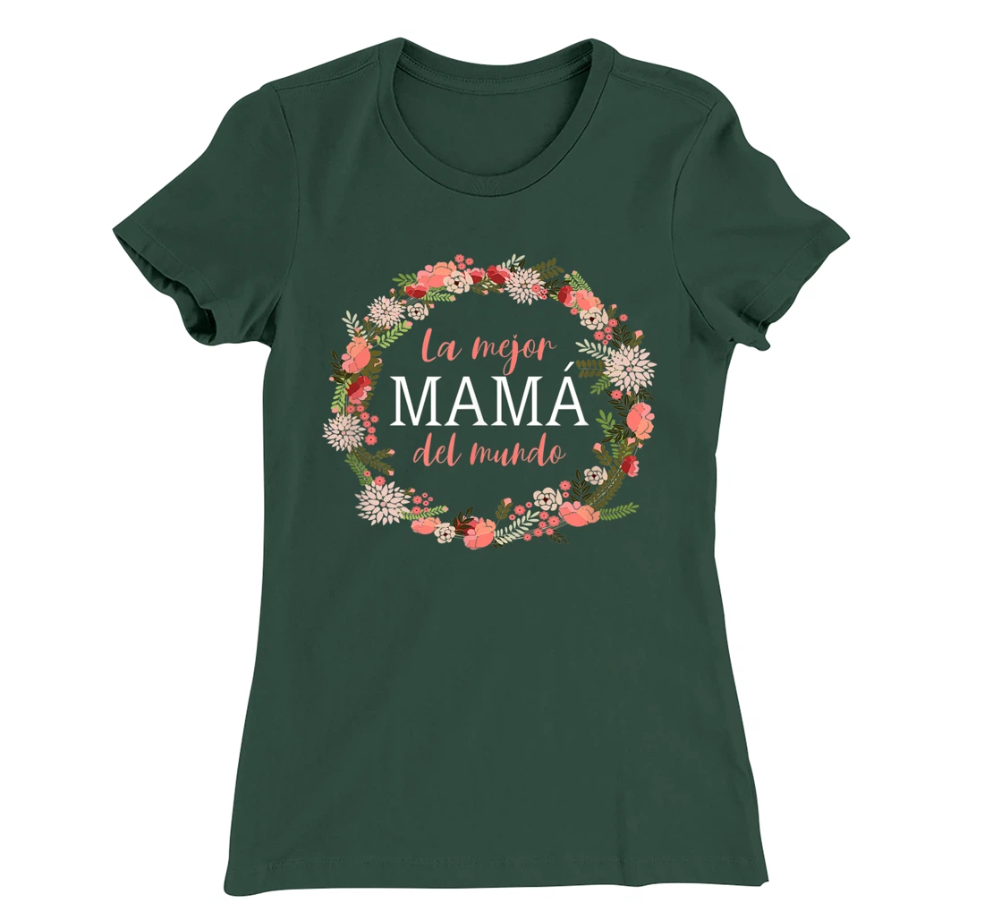 Feliz Dia Mamá - La Mejor Mamá del Mundo - Dia De La Madre T-Shirt, Women T-Shirt