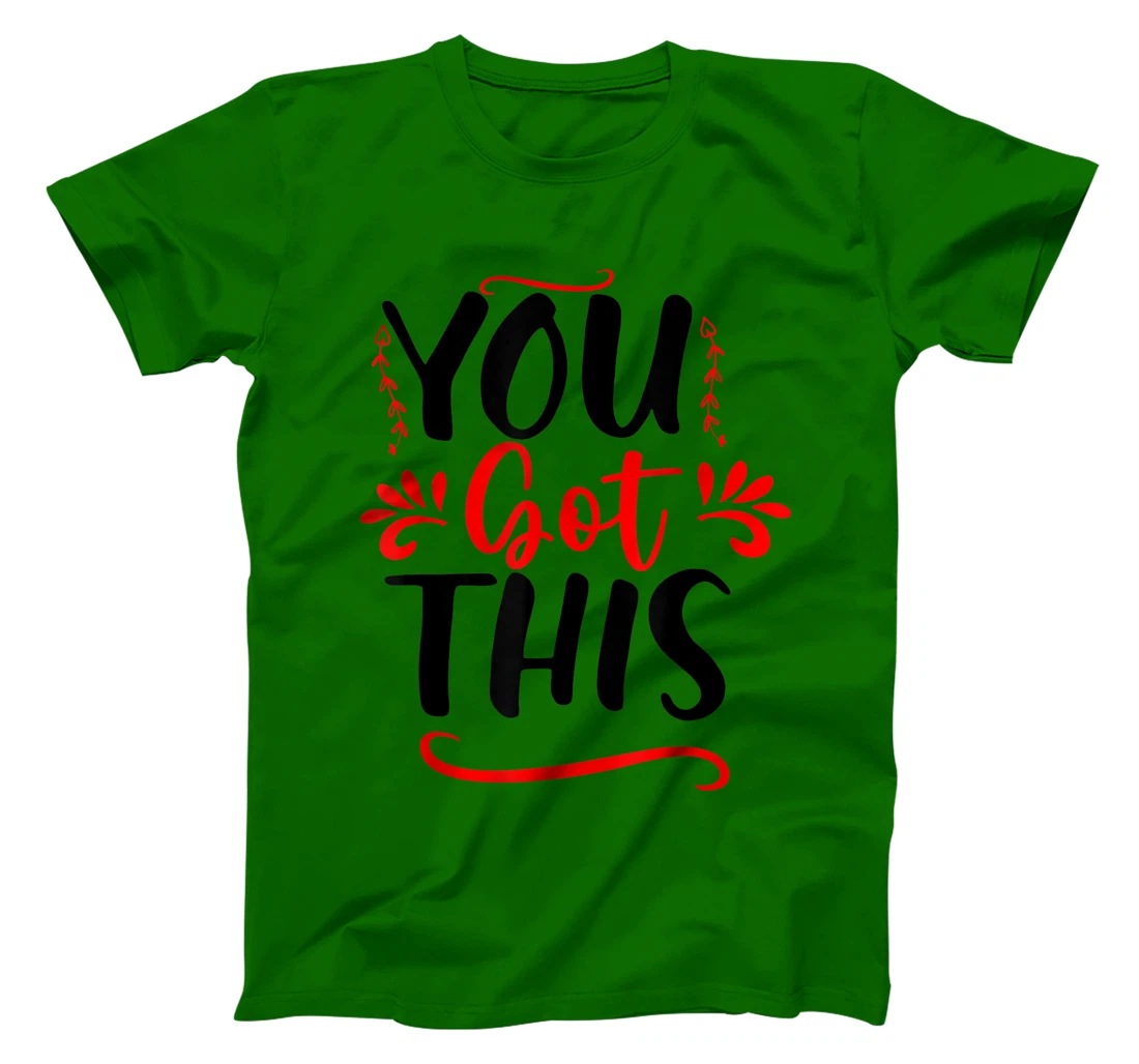 Motivational Testing Day For Teacher You Got This T-Shirt, Kid T-Shirt and Women T-Shirt