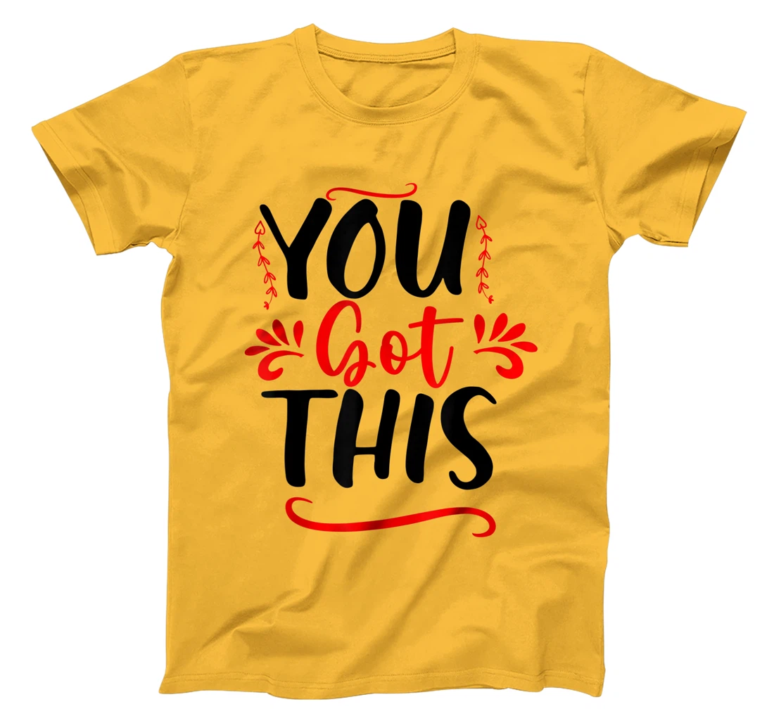 Motivational Testing Day For Teacher You Got This T-Shirt, Kid T-Shirt and Women T-Shirt