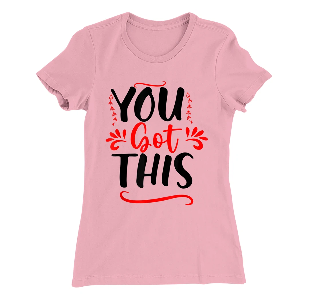 Motivational Testing Day For Teacher You Got This T-Shirt, Kid T-Shirt and Women T-Shirt