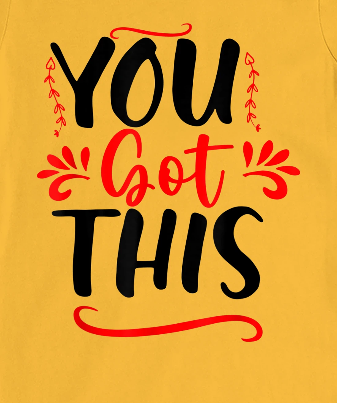 Motivational Testing Day For Teacher You Got This T-Shirt, Kid T-Shirt and Women T-Shirt
