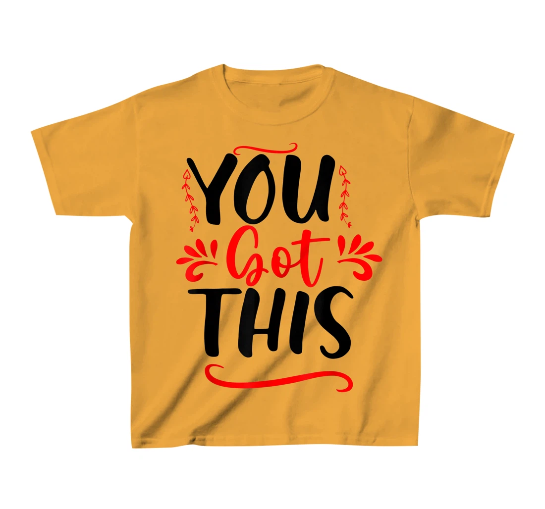 Motivational Testing Day For Teacher You Got This T-Shirt, Kid T-Shirt and Women T-Shirt