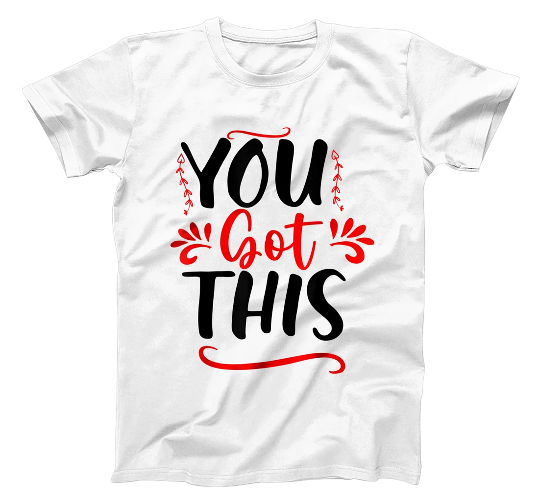 Motivational Testing Day For Teacher You Got This T-Shirt, Kid T-Shirt and Women T-Shirt