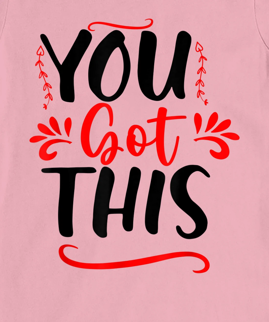 Motivational Testing Day For Teacher You Got This T-Shirt, Kid T-Shirt and Women T-Shirt