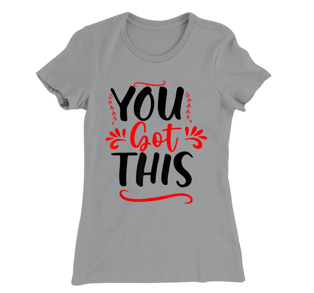 Motivational Testing Day For Teacher You Got This T-Shirt, Kid T-Shirt and Women T-Shirt