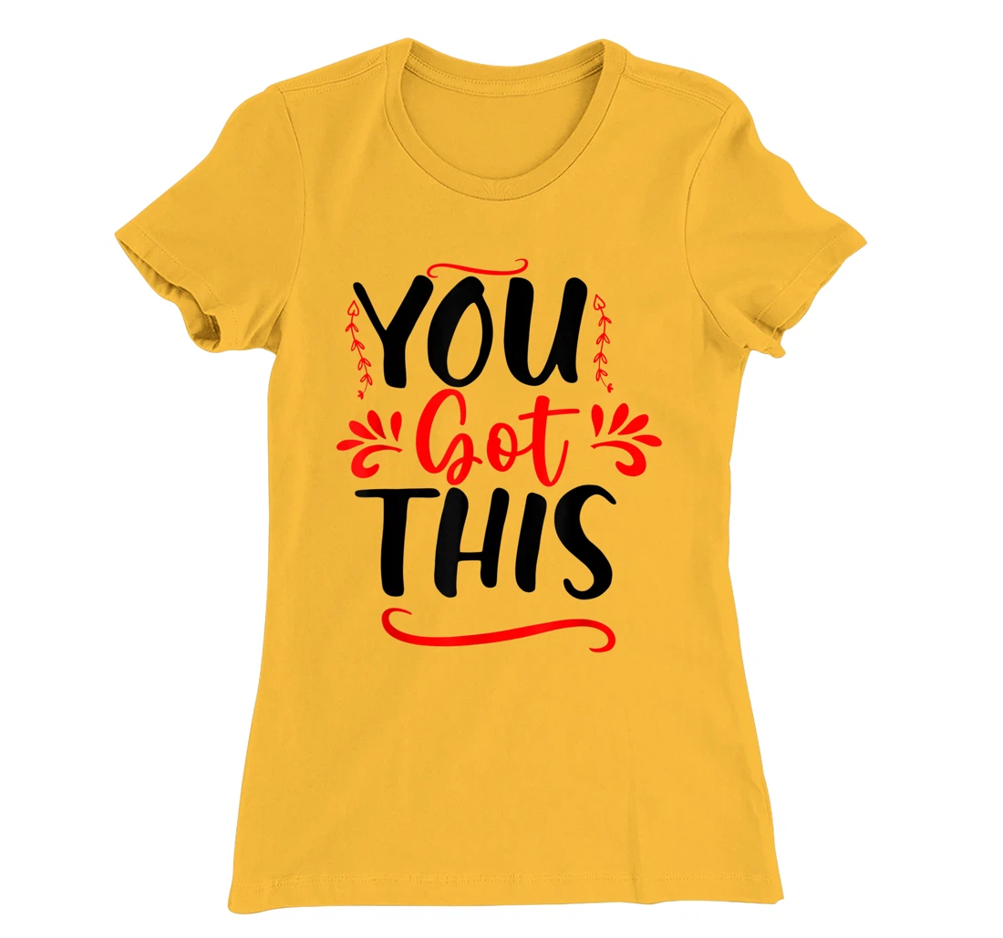 Motivational Testing Day For Teacher You Got This T-Shirt, Kid T-Shirt and Women T-Shirt