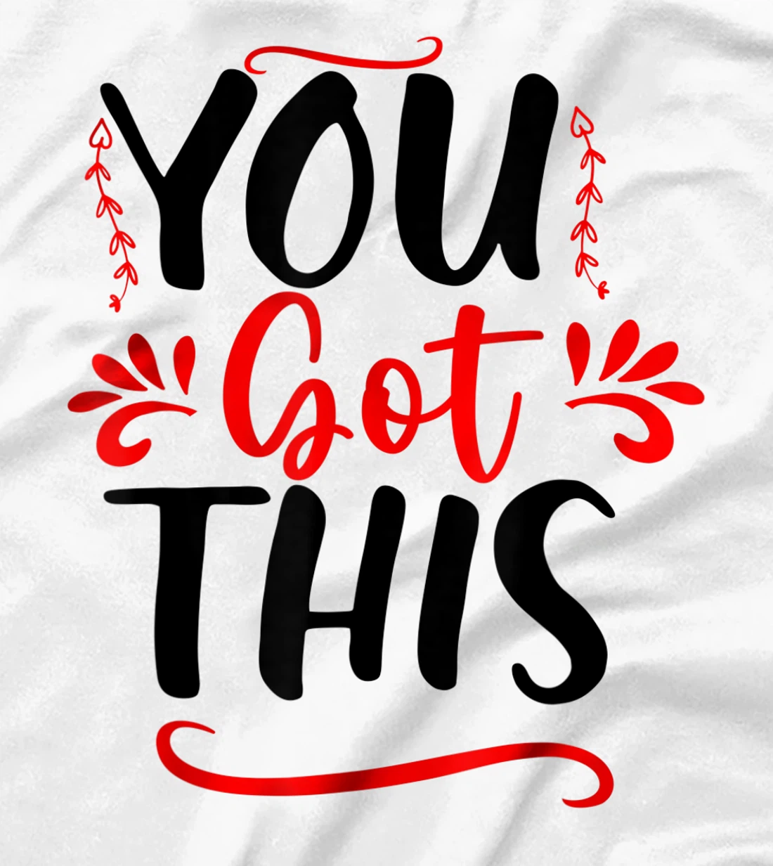 Motivational Testing Day For Teacher You Got This T-Shirt, Kid T-Shirt and Women T-Shirt