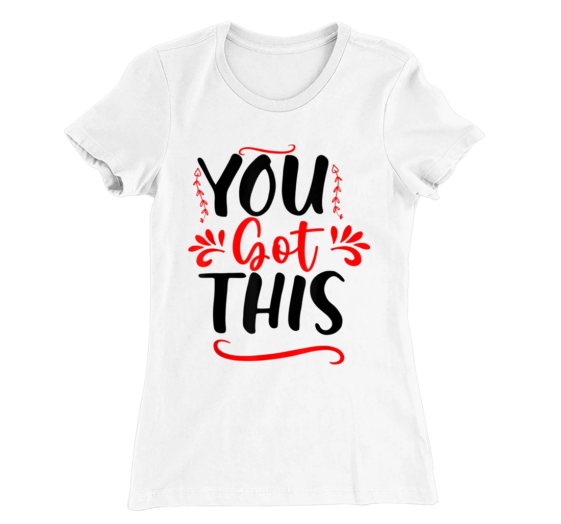 Motivational Testing Day For Teacher You Got This T-Shirt, Kid T-Shirt and Women T-Shirt
