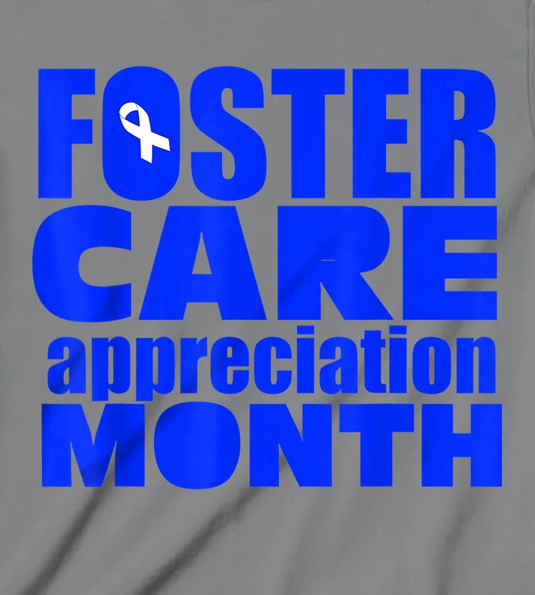 Foster Care Appreciation Month May T-Shirt, Kid T-Shirt and Women T-Shirt
