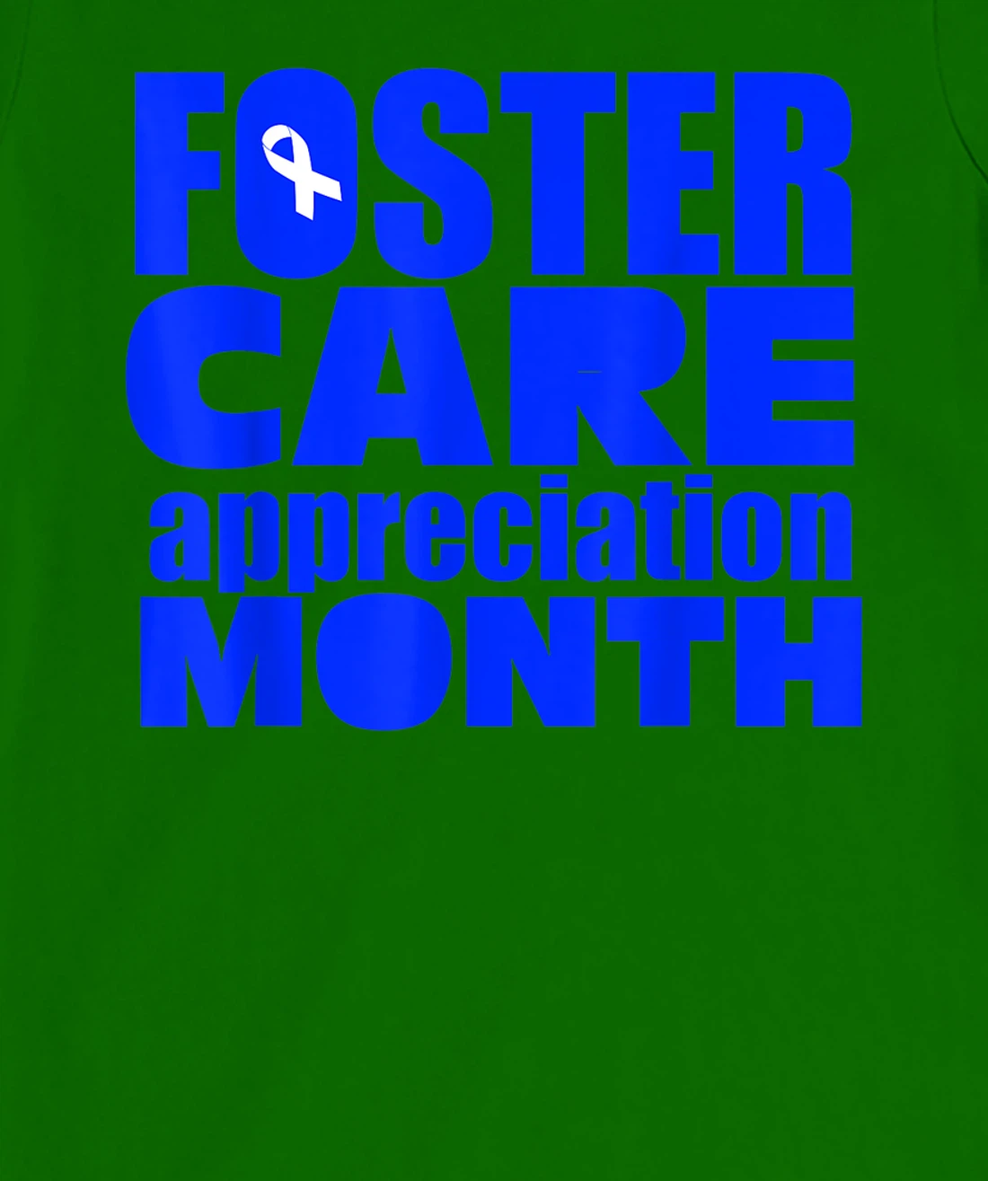 Foster Care Appreciation Month May T-Shirt, Kid T-Shirt and Women T-Shirt