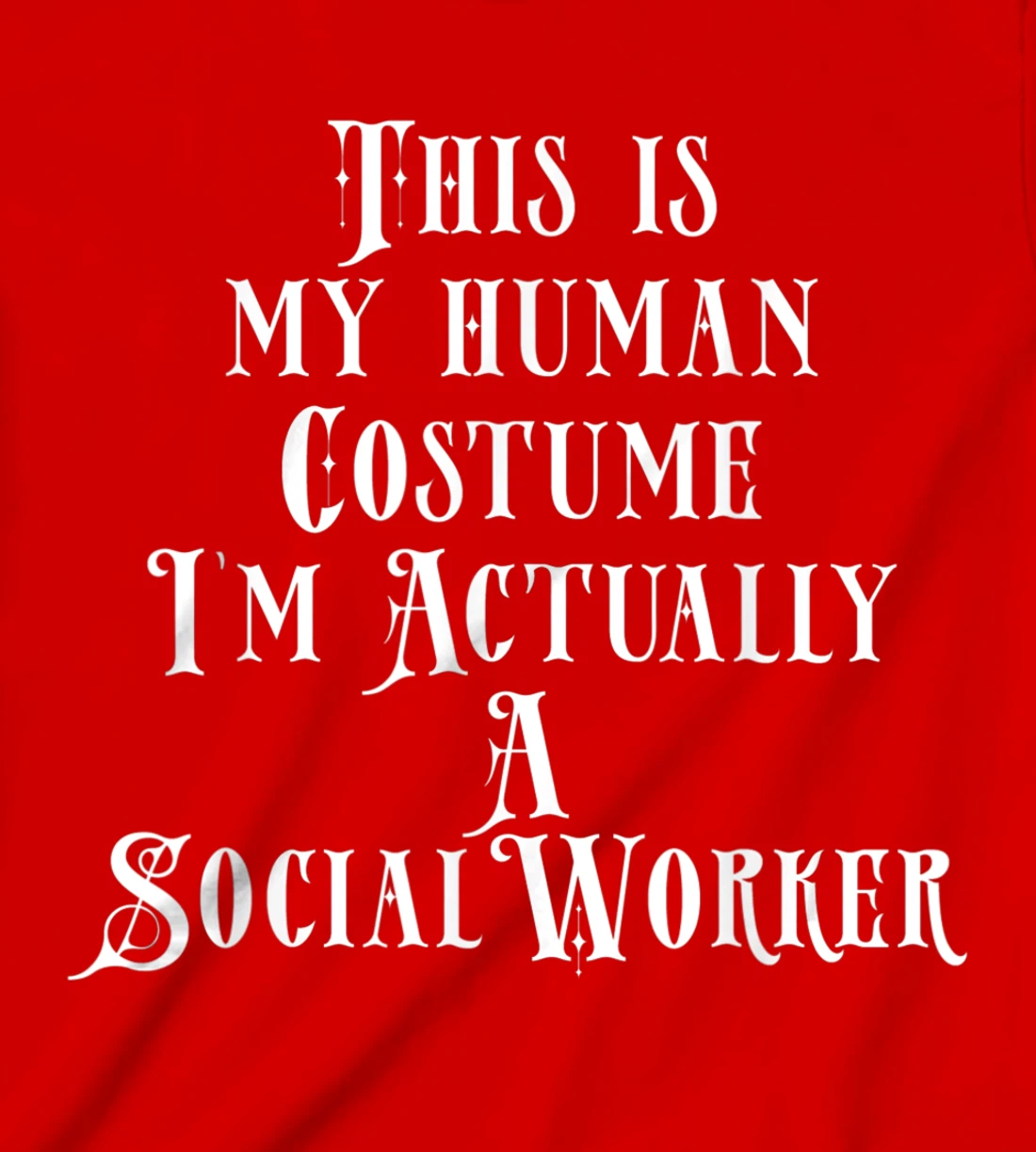 Social Worker Costume T-Shirt, Kid T-Shirt and Women T-Shirt