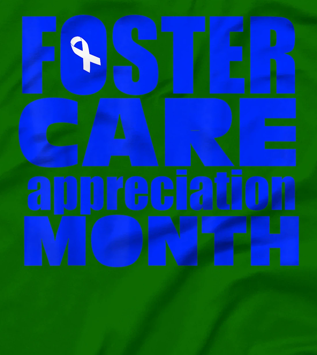 Foster Care Appreciation Month May T-Shirt, Kid T-Shirt and Women T-Shirt