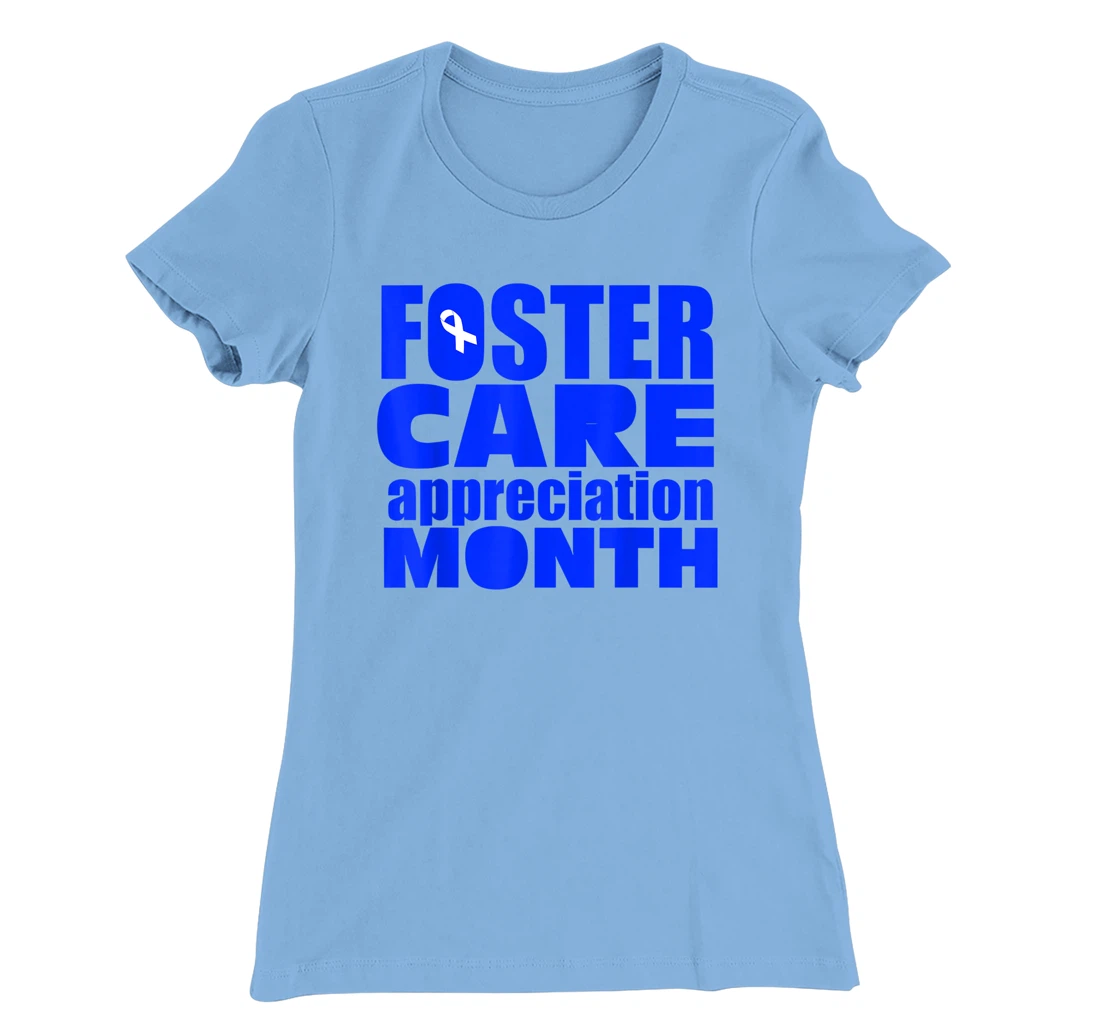 Foster Care Appreciation Month May T-Shirt, Kid T-Shirt and Women T-Shirt